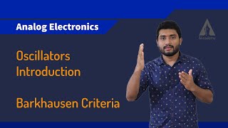 Barkhausen Criteria | Oscillators Introduction | Analog Electronics | KTU | Malayalam