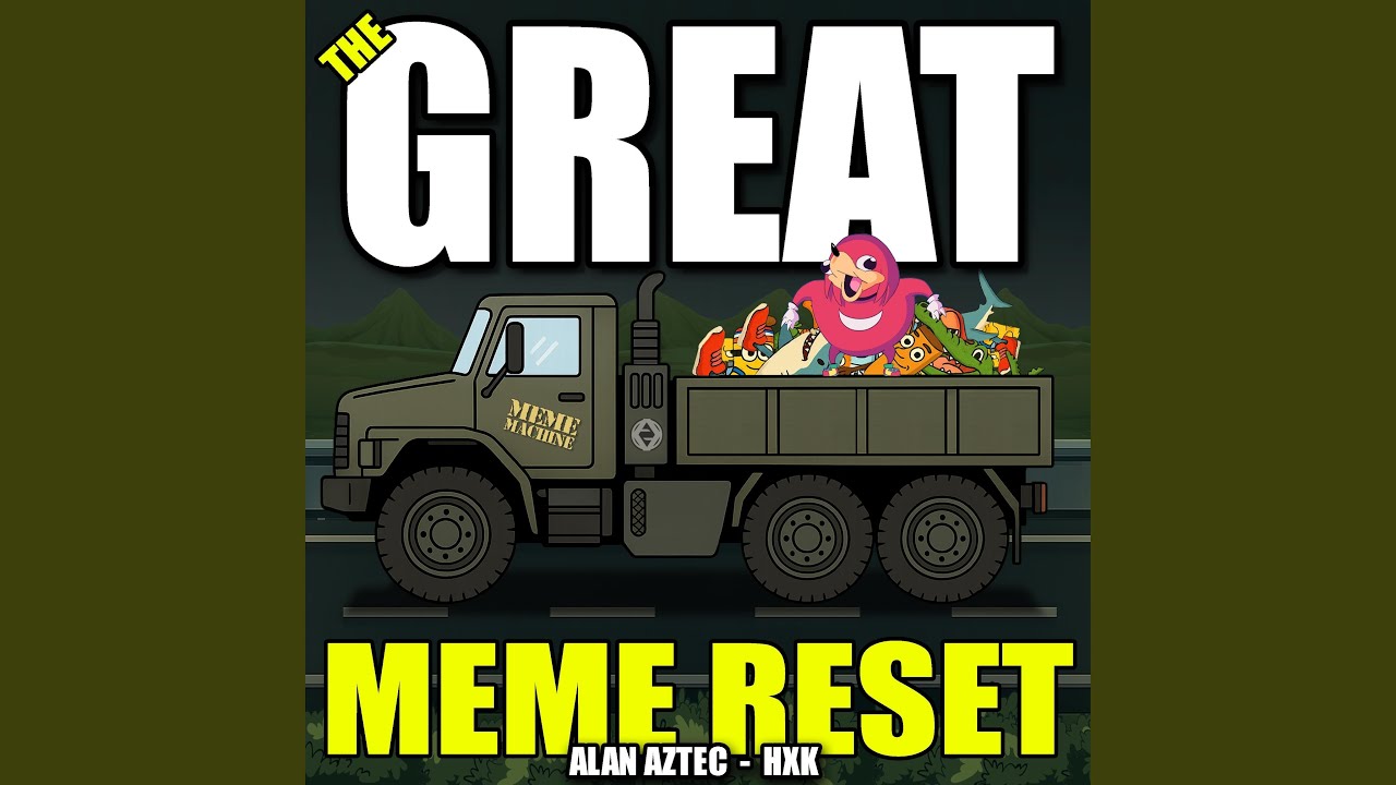 The Great MEME Reset (feat. HXK)