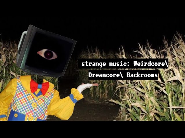 🍄 Weirdcore/Dreamcore 👁 - playlist by ☆ Mirae ☆∻∹⋰⋰