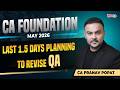 CA Foundation  Last 1.5 Days Planning to Revise QA Math |  May 2026 Exams | CA Pranav Popat | SPC