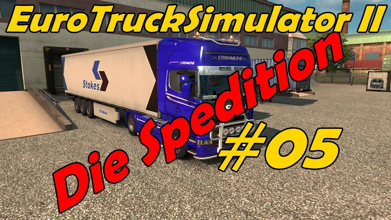 ETS 2 - Die Spedition #05 - Der Scania is back