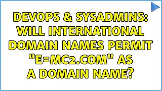 DevOps & SysAdmins: Will international domain names permit "e=mc2.com" as a domain name?