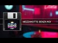 MEZZANOTTE SENZA NOI
