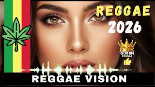 QUEEN OF REGGAE👑REGGAE VISION 2026 🌿 NEW REGGAE - VOL3