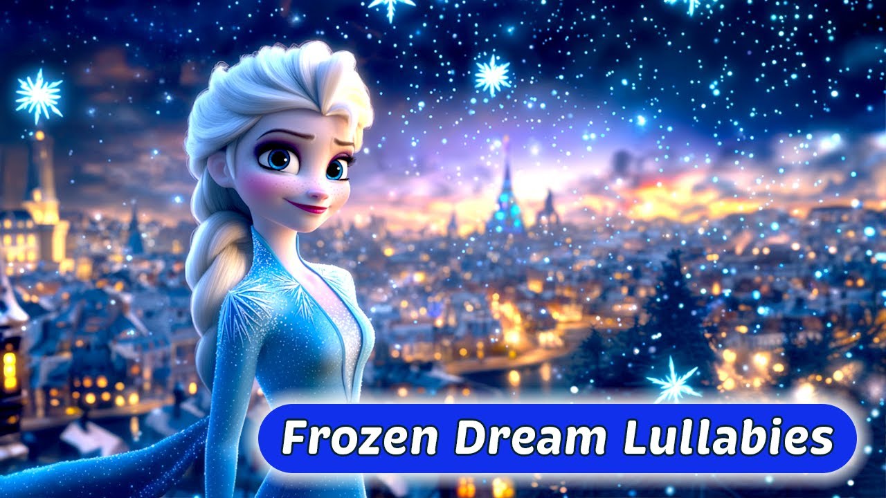 Elsa's Magical Lullabies | Collection for Sweet Dreams | Perfect for Bedtime
