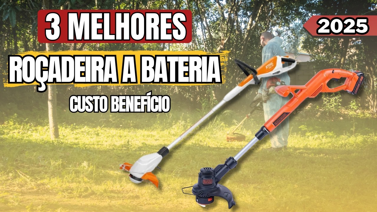Qual a Melhor Roçadeira a Bateria Em 2025? / Melhores Roçadeiras a ...
