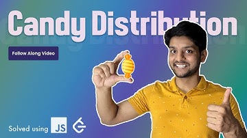 Candy Distribution Problem | Simple Explanation