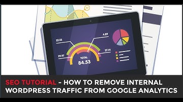 How to Remove Internal WordPress Traffic from Google Analytics