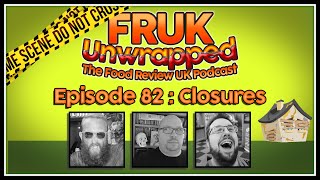 FRUK Unwrapped Episode 82: Closures ⚠