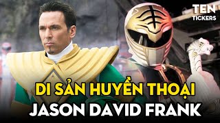 Di Sản Của Một Huyền Thoại - JASON DAVID FRANK | Power Rangers | Ten Tickers