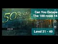 Can You Escape The 100 Room 14 Level 31 - 40 Walkthrough