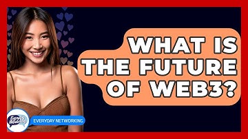 What Is The Future Of Web3? - Everyday-Networking