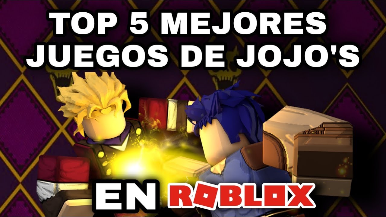 TOP 5 MEJORES JUEGOS DE JOJO'S EN ROBLOX(leer desc) 