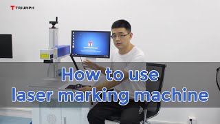 Laser marking machine tutorial: how to use laser marking machine