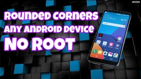 Rounded Screen Corners (Android) NO ROOT