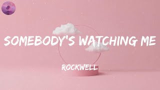 Rockwell - Somebody's Watching Me (Lyric Video)