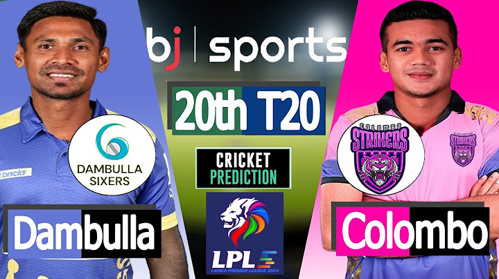 LPL 2024 | Colombo Strikers vs Dambulla Sixers 20th Match Prediction | Live cricket match today |