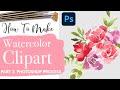 How To Make Watercolor Clipart To Sell - Photoshop Tutorial To Sell On Etsy - Passive Income (Pt.2)