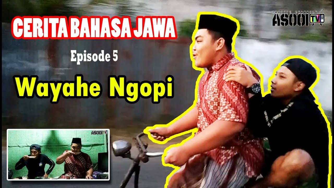 Video Lucu Bahasa Jawa Episode 5 Wayahe Ngopi Youtube