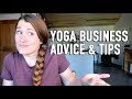 10 things yoga teachers need to know before starting a business