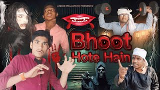 Bhoot Hote Hain | Ankur Prajapati |