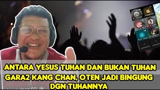 OTEN JADI BINGUNG DGN TUIHANNYA, KANG CHAN BIKIN MEREKA TERGUNCANG