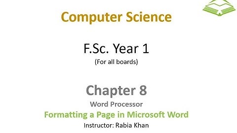 FSc Computer Science Book 1, CH 8, LEC 121: Formatting Page