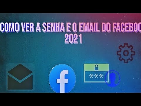 COMO VER A SENHA E EMAIL DO FACEBOOK 2022