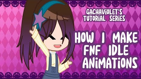 GachaViolet’s Tutorial Series| Episode 1| How I make idle animations!