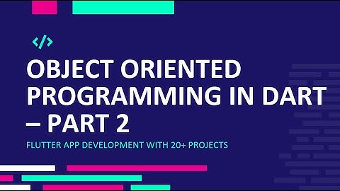 [HINDI] PART - 2 | Constructors In Dart | Basic Of OOPs In Dart | Flutter Tutorial