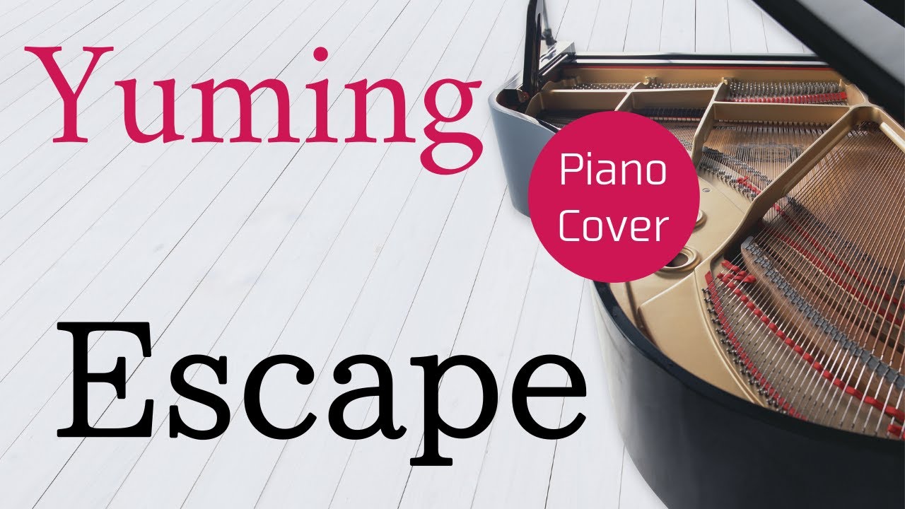 Escape Yumi Matsutoya Piano cover & Sheet music - YouTube