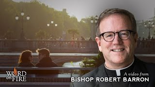 Bishop Barron on Sexuality, Sacrifice, and Love