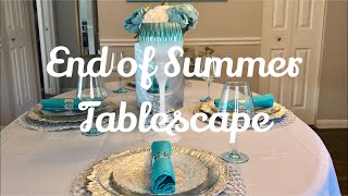 End of Summer Tablescape