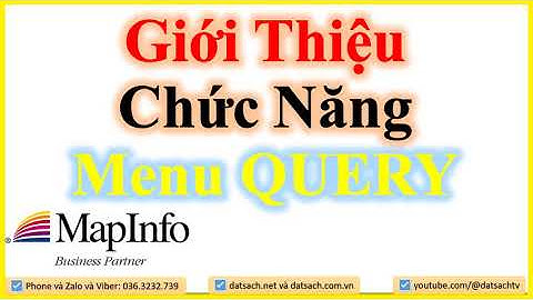 👉 Bài II.11_Giới Thiệu Chức Năng Menu QUERY Trong Mapinfo 15.8