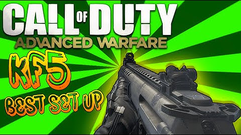 Call Of Duty - ADVANCED WARFARE KF5 BEAST SET UP (best class set up)