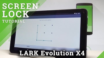 How to Set Up Screen Lock in LARK Evolution X4 - Add Pattern & Password |HardReset.Info