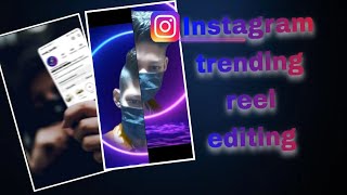 instagram trending🔥🔥 reel video editing totorial || instagram reel totorial || #virelvideo