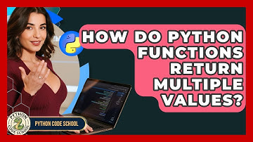 How Do Python Functions Return Multiple Values? - Python Code School