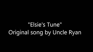 Elsie&#39;s Tune