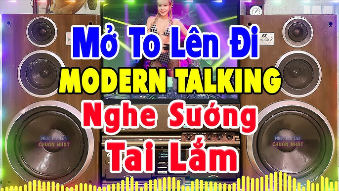 Nhạc Disco MODERN TALKING SÔI ĐỘNG NHẤT - Nhạc Đẳng Cấp Của Mọi ...