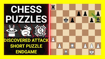 Chess Puzzles to Practice. Themes: Discovered attack, Short puzzle, Endgame. Learn Chess