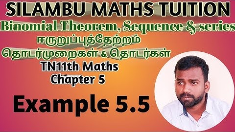 Example 5.5|TN 11th Maths|Chapter 5|Binomial theorem, Sequence and Series in tamil