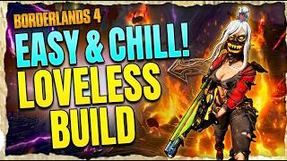 My EASY AND CHILL Loveless build in BL4