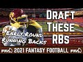Draft These Running Backs - Early Rounds - 2021 Fantasy Football Advice