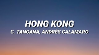 C. Tangana, Andrés Calamaro - Hong Kong (Letra/Lyrics)