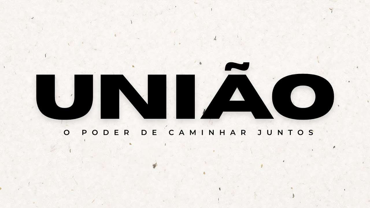 União - O Poder de Caminhar Juntos | Pr Max Souza — MPChurch sermon by MPChurch