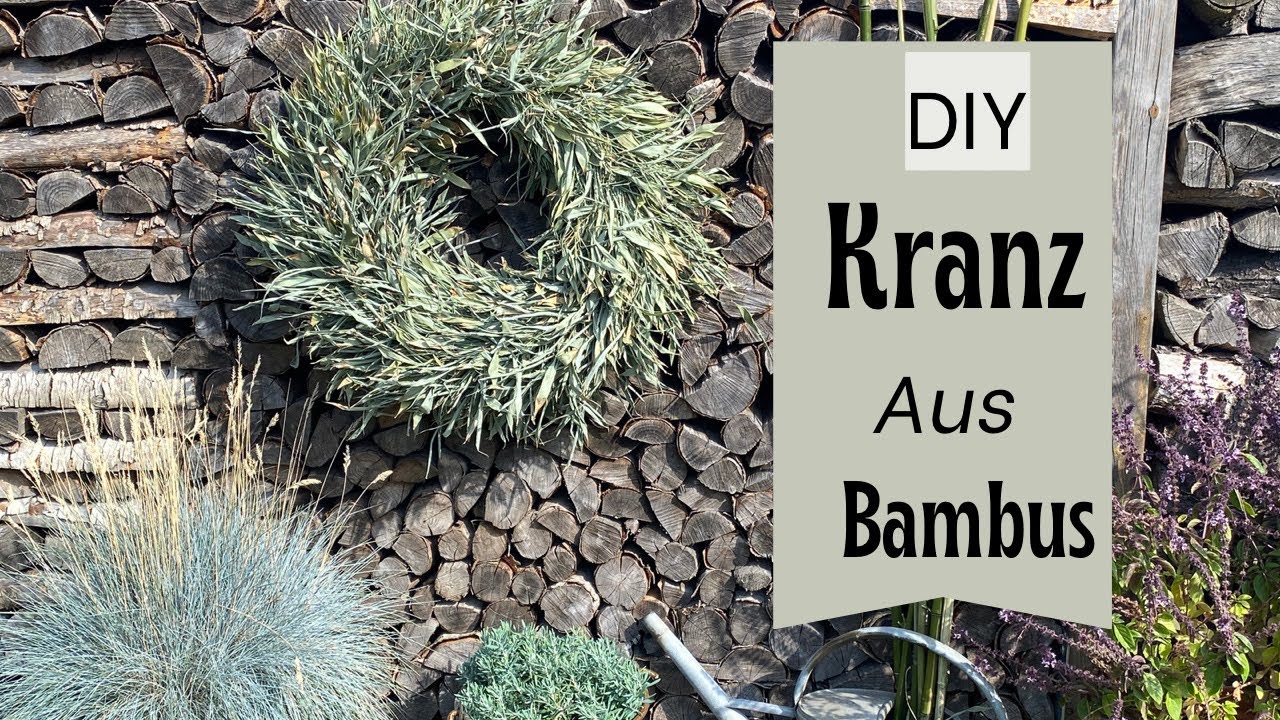 Bambus Kranz * XXL Kranz selber binden * einfach, aber wirkungsvoll *  morbide Schnheiten !