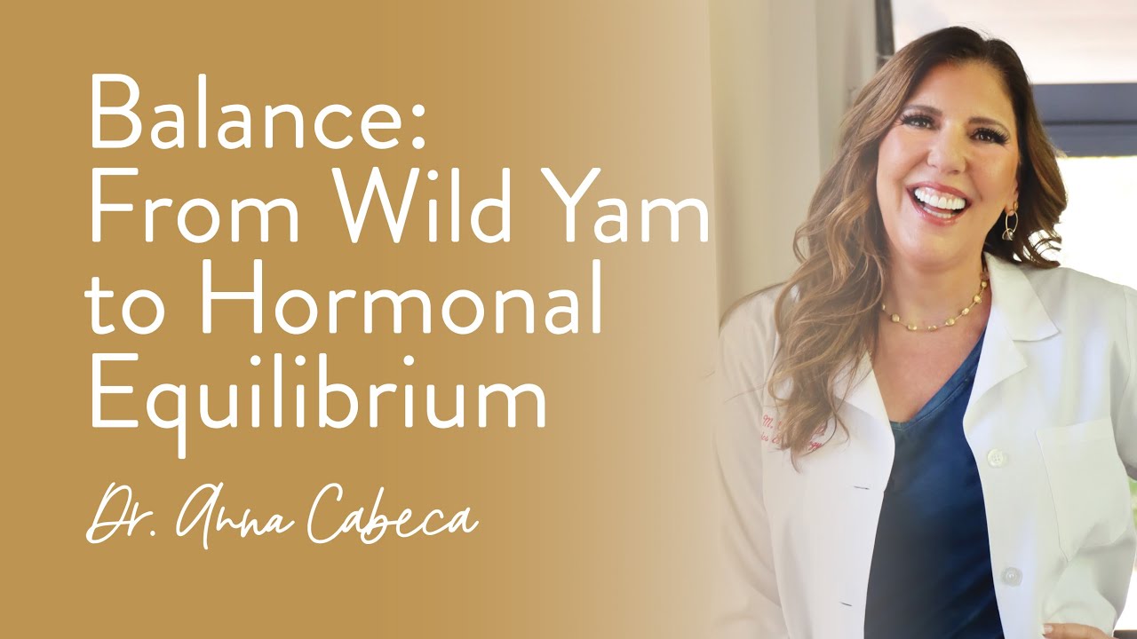 Balance From Wild Yam to Hormonal Equilibrium YouTube