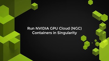 Run NVIDIA GPU Cloud Containers in Singularity