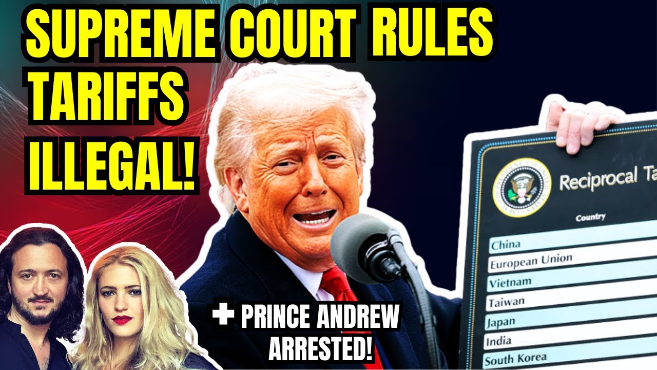 LIVE: SCOTUS Says Trump Tariffs Illegal / Prince Andrew Arrested / $10 Bn To Board of Peace